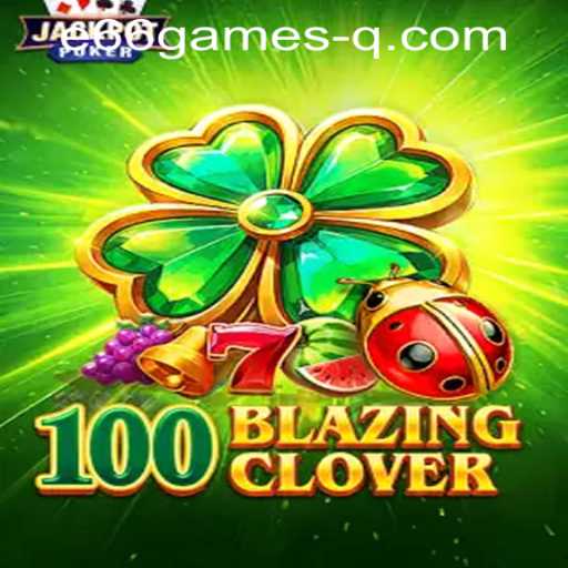 Discover the Thrills of 100BlazingClover: A Guide to Gaming and Fun