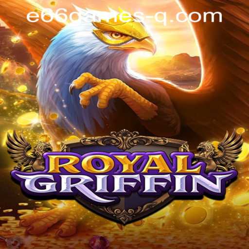 Exploring RoyalGriffin: An Enthralling Fantasy Adventure